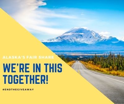 Alaskas fair share - we're in this together